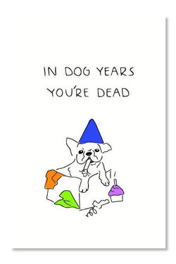 In Dog Years You're Dead